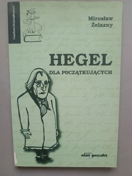 Hegel dla początkujących Mirosław Żelazny