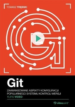 Git. Zaawansowana konfiguracja [KURS VIDEO]