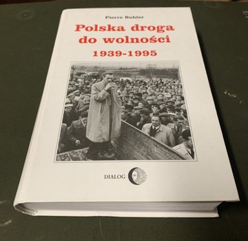 Polska droga do wolności 1939-1995 P.Buhler
