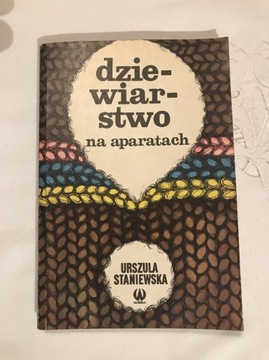 Dziewiarstwo na aparatach Staniewska