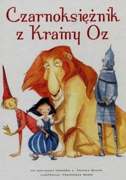 Czarnoksiężnik z Krainy Oz - Giada Francia