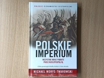Polskie imperium - Michael Morys-Twarowski
