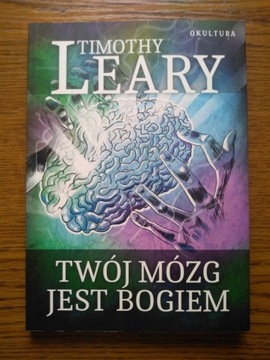 Twój mózg jest bogiem, Timothy Leary