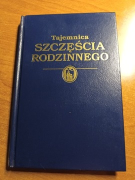 [unikat]Tajemnice szczęścia rodzinnego.ZOBACZ!