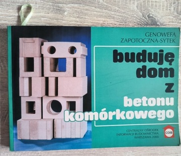 Buduję dom z betonu komórkowego Zapotoczna- Sytek