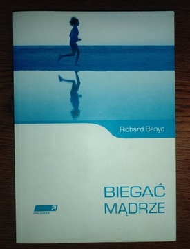 Biegać mądrze - Richard Benyo