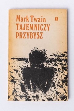 Tajemniczy przybysz - Mark Twain