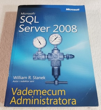 SQL SERVER 2008. Vademecum Administratora.