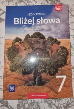 Bliżej słowa podręcznik klasa 7 wsip