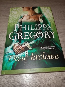 Dwie królowe  Philippa Gregory