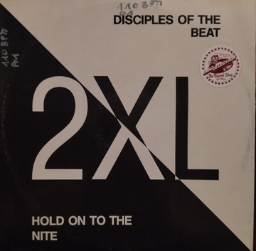 2 XL Disciples Of The Beat /Hold On To The Nite 12