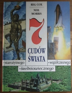 7 cudów świata starożytnego, średniowiecznego, współczesnego- Reg Cox