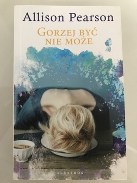 Książka “GORZEJ BYĆ NIE MOŻE”