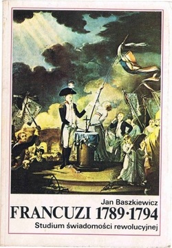 J. Baszkiewicz, Francuzi 1789-1794. Studium...