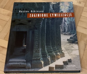 Zaginione cywilizacje - Austen Atkinson