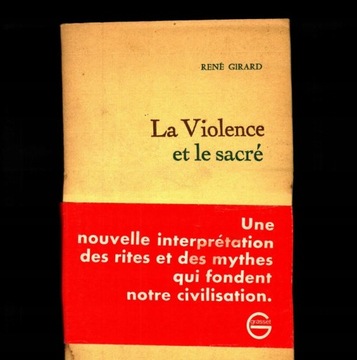 Rene Girard, La violence et le sacre