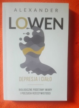 "Depresja i ciało" - Alexander Lowen (-30%)
