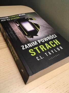 C.L. Taylor "Zanim powróci strach"