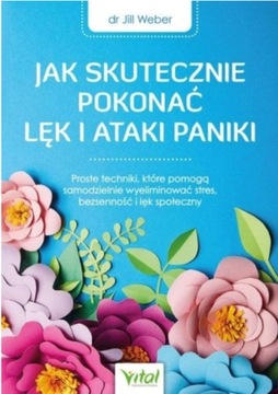 Jak skutecznie pokonać lęk i ataki panik