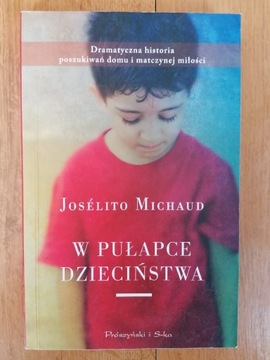 W pułapce dzieciństwa - Joselito Michaud 