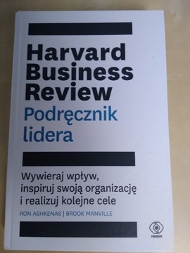 Harvard Business Review. Podręcznik Lidera