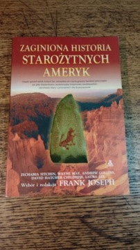 Zaginiona historia starożytnych Ameryk. F. Joseph