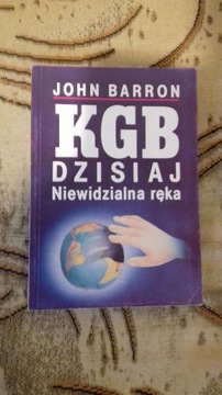J. BARRON  -  KGB DZISIAJ. NIEWIDZIALNA RĘKA