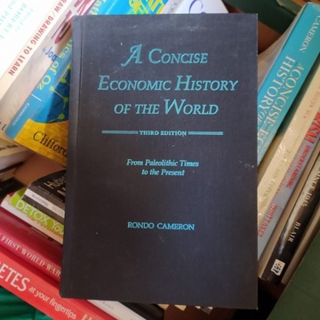 A Concise Economic History of the World R. Cameron