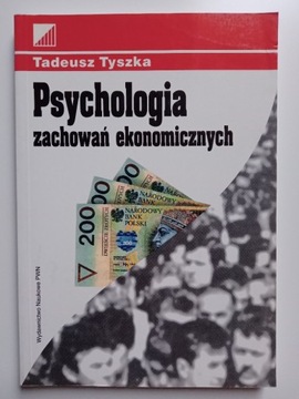 Psychologia zachowań ekonomicznych Tyszka