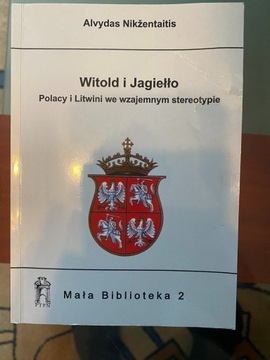 Witold i Jagiełło. Polacy i Litwini we wzajemnym