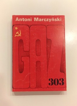 Antoni Marczyński "Gaz 303" książka 