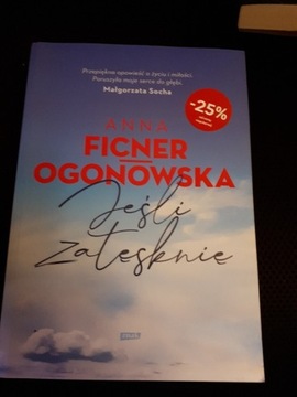 "Jeśli zatęsknię" Anna Ficner-Ogonowska