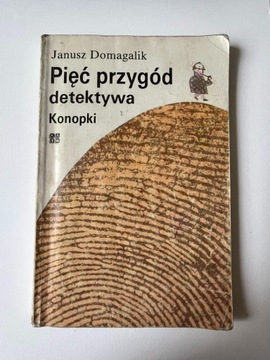 J. Domagalik - Pięć przygód detektywa Konopki