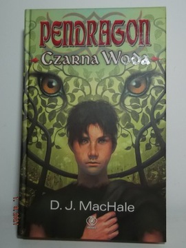 Pendragon-Czarna Woda - D.J.MacHale