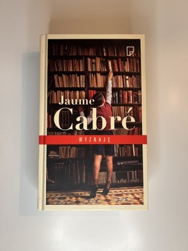 „Wyznaję” Jaume Cabre