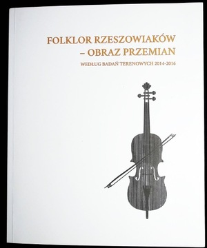 Folklor Rzeszowiaków - obraz przemian