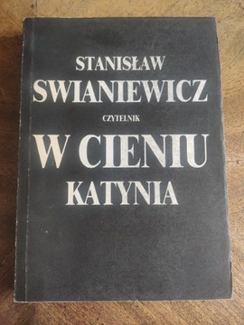 Stanisław Swianiewicz W cieniu Katynia