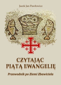 Czytając Piąta Ewangelię - Przewodnik