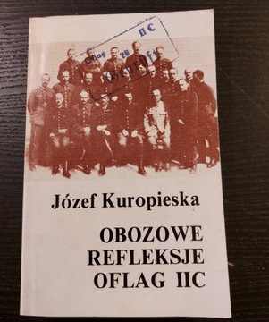 Józef Kuropieska. Obozowe refleksje Oflag IIC.