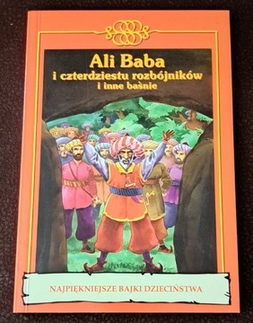 Ali Baba i czterdziestu rozbójników i inne baśnie.