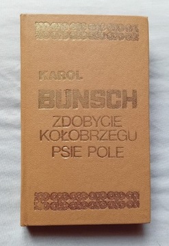 Karol Bunsch. Zdobycie Kołobrzegu./Psie Pole.