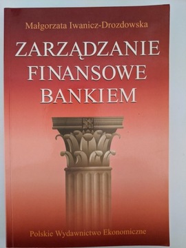 ZARZĄDZANIE FINANSOWE BANKIEM Iwanicz-Drozdowska