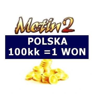 Metin2 Polska Won = 100kk yang | rabaty od 10 won