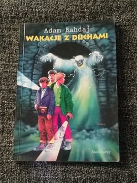 Wakacje z duchami - Adam Bahdaj