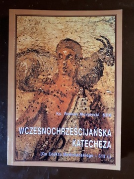 Murawski Roman: Wczesnochrześcijańska katecheza