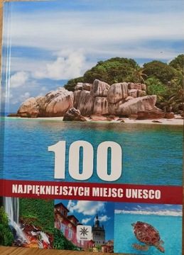 100 najpiękniejszych miejsc UNESCO 