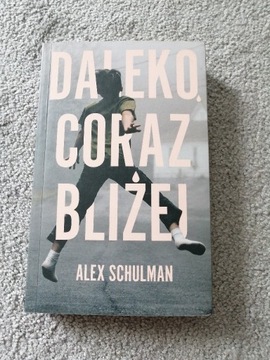 "Daleko, coraz bliżej" Alex Schulman