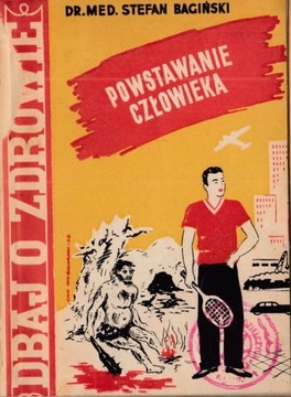 Powstawanie człowieka rozwój - Bagiński 1948r Łódź