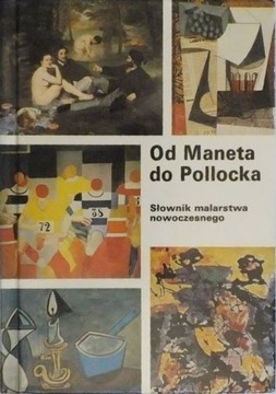 Od Maneta do Pollocka. Słownik malarstwa