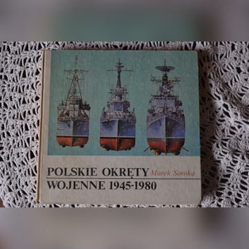 Polskie okręty wojenne 1945-1980 - M. Soroka